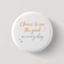 Wähle das Gute – Positives Zitat-Design Button