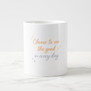 Wähle das Gute – Positives Zitat-Design Jumbo-Tasse