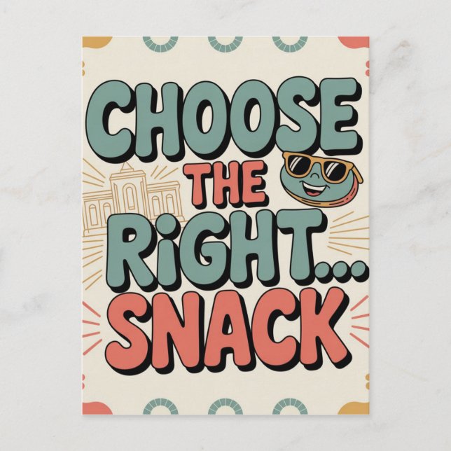 Wähle den richtigen Snack Postkarte (Vorderseite)