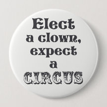 Wähle einen Clown, erwarte einen Zirkus! Anti Trum