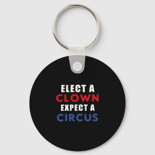 Wähle einen Clown, erwarte einen Zirkus Design Ant Schlüsselanhänger