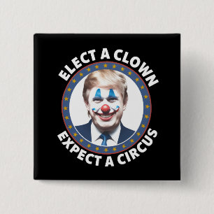 Wähle einen Clown, erwarte einen Zirkus lustige Po Button
