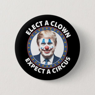Wähle einen Clown, erwarte einen Zirkus lustige Po Button