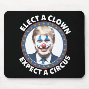 Wähle einen Clown, erwarte einen Zirkus lustige Po Mousepad