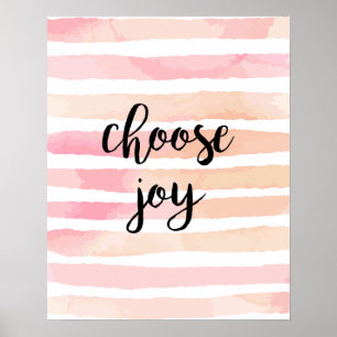 Wähle Freude Pink Aquarellstreifen inspirierend Poster