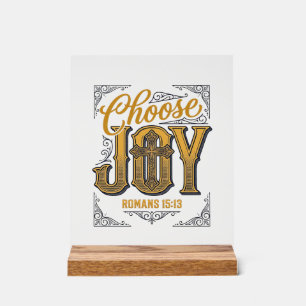 Wähle Freude Römer 15_13 Christlicher Glaube Shirt Acrylschild