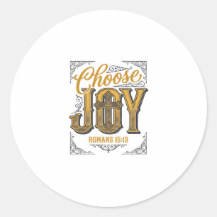 Wähle Freude Römer 15_13 Christlicher Glaube Shirt Runder Aufkleber