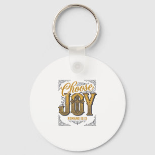 Wähle Freude Römer 15_13 Christlicher Glaube Shirt Schlüsselanhänger