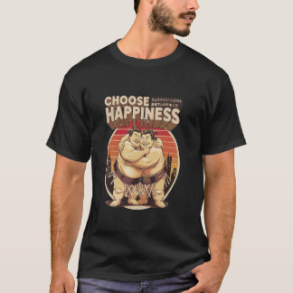 Wähle Glück Positive Lustige Japanische Sumo T-Shirt