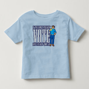 Wähle nicht, beschwere dich nicht kleinkind t-shirt