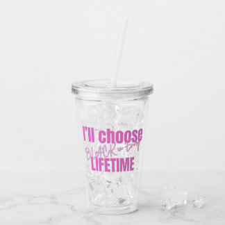 "Wähle Schwarz in jedem Leben" Klare Tumbler Acryltrinkbecher