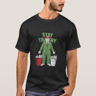 Wähle Trump Müllmann Bleib Trashy 2024 Wahl T-Shirt