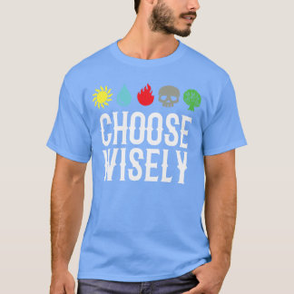 Wähle weise Gamer Mana s Sammeln Magie Lustig f T-Shirt
