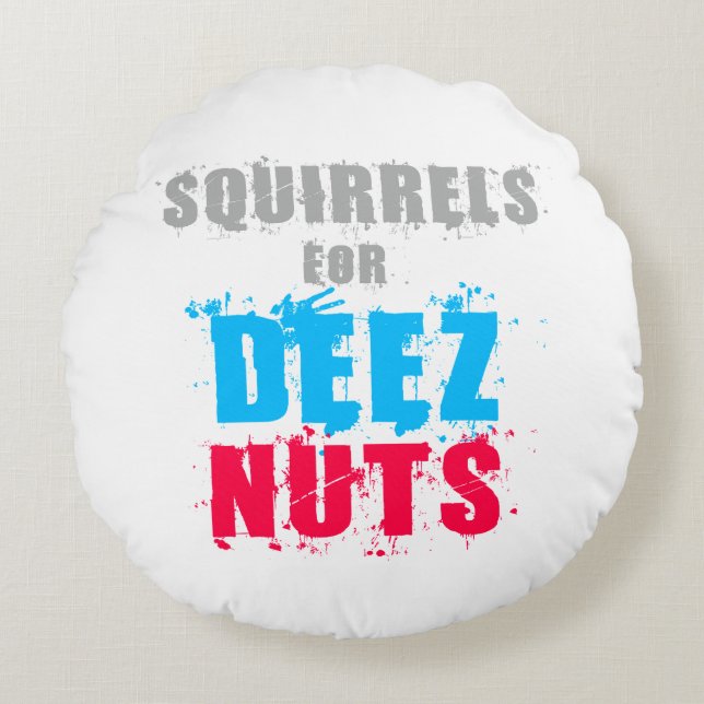 Wahlen 2016 - Eichhörnchen für Deez Nuts Rundes Kissen (Vorderseite)
