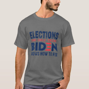 Wahlen Der einzige Biden weiß, wie man Fehler behe T-Shirt