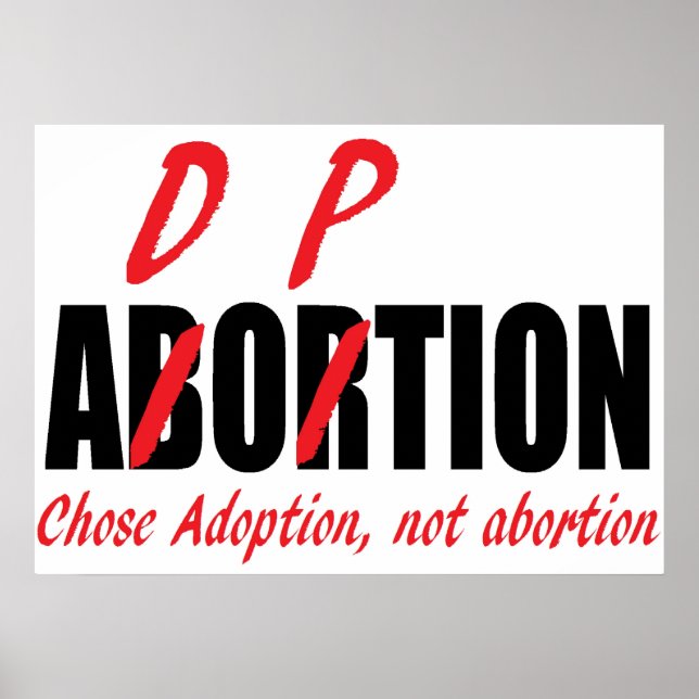 Wählen Sie Adoption nicht Abortionspopster. Poster (Vorne)