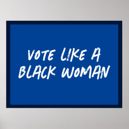 Wählen Sie Blue 2024 wie eine schwarze Frau Poster