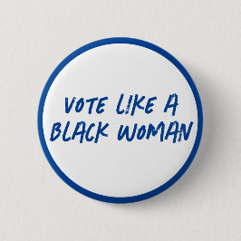 Wählen Sie Blue 2024 wie eine schwarze Frauenschal Button