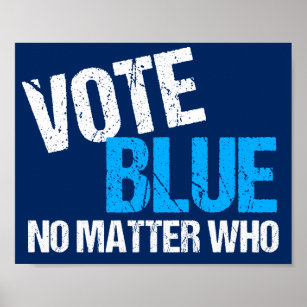 Wählen Sie Blue, egal, wer demokratisches Party Poster