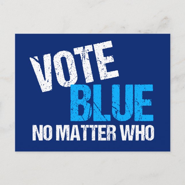Wählen Sie Blue, egal, wer demokratisches Party Postkarte (Vorderseite)