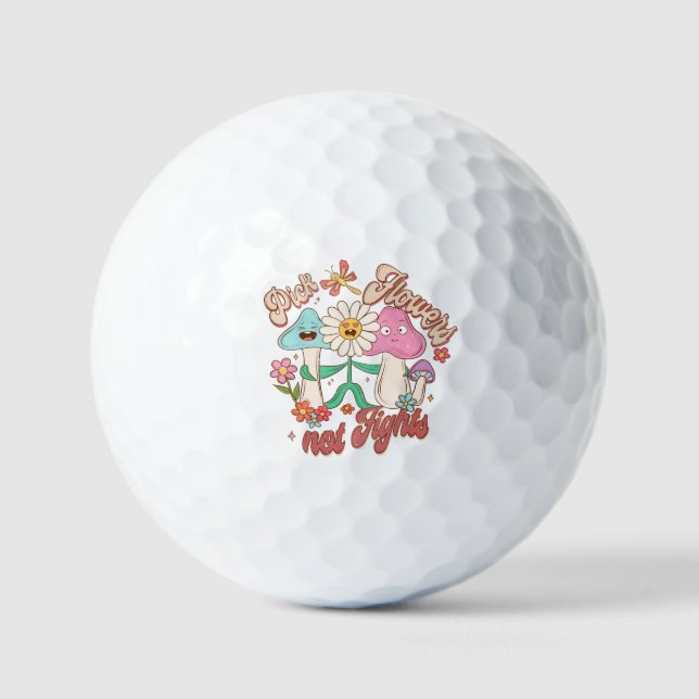 Wählen Sie Blume, nicht kämpfen | Pilze und Blumen Golfball (Vorderseite)