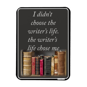 Wählen Sie das Motto Writer Life Job Process aus. Magnet