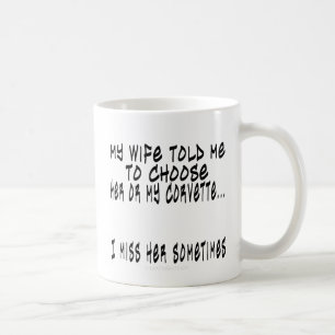Wählen Sie Ehefrau oder Korvette Kaffeetasse