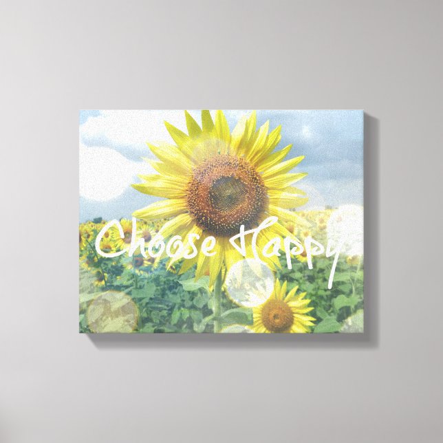 Wählen Sie ein gutes Zitat mit Sonnenblumen Leinwanddruck (Vorderseite)