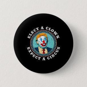 Wählen Sie einen Clown erwarten einen Circus T Shi Button