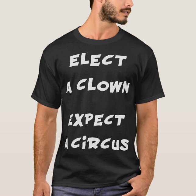 Wählen Sie einen Clown erwarten einen Zirkus T-Shirt (Vorderseite)