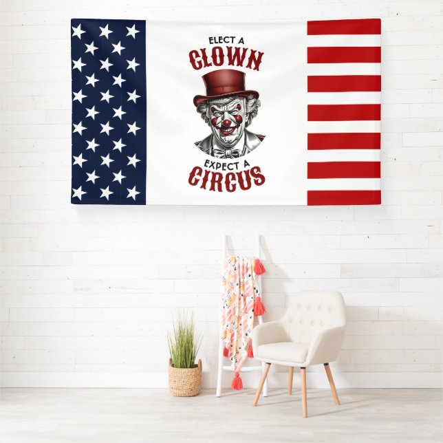 Wählen Sie einen Clown, erwarten Sie einen Zirkus, Banner (Insitu)
