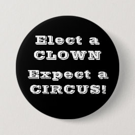 Wählen Sie einen Clown, erwarten Sie einen Zirkus! Button