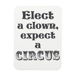 Wählen Sie einen Clown, erwarten Sie einen Zirkus Magnet