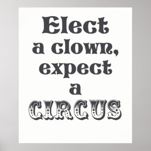 Wählen Sie einen Clown, erwarten Sie einen Zirkus Poster