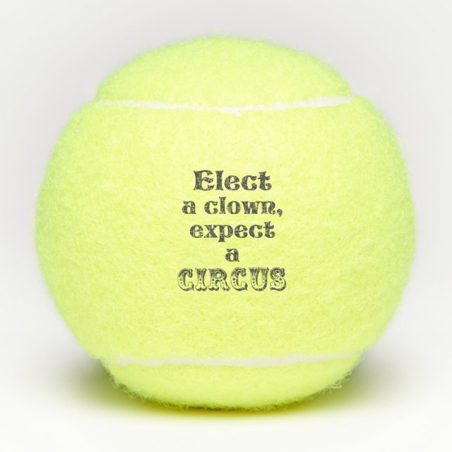 Wählen Sie einen Clown, erwarten Sie einen Zirkus! Tennisbälle (Vorderseite)