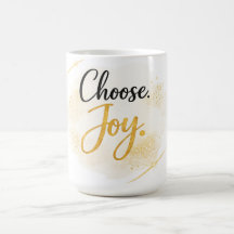 Wählen Sie Freuden Inspirations-Geschenktasse