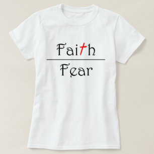 Wählen Sie Glauben über Furcht T-Shirt