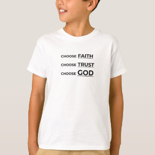 WÄHLEN SIE GLAUBEN, WÄHLEN SIE VERTRAUEN, WÄHLEN S T-Shirt