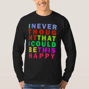 Wählen Sie Glück Inspiration Zitat T-Shirt