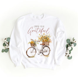Wählen Sie Gratetful sein, Givedanke Geschenk, Fal Sweatshirt