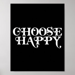 Wählen Sie "Happy Positive Message Motivierend Quo Poster