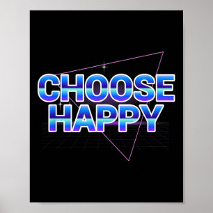 Wählen Sie Happy Shirt Vaporwave Positive Message Poster