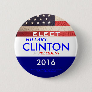 WÄHLEN SIE HILLARY CLINTON FÜR PRÄSIDENTEN 2016 BUTTON