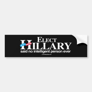 Wählen Sie Hillary sagte keine intelligente Person Autoaufkleber