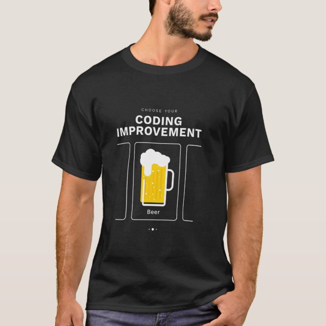 Wählen Sie Ihre Coding Improvement Programming wie T-Shirt (Vorderseite)