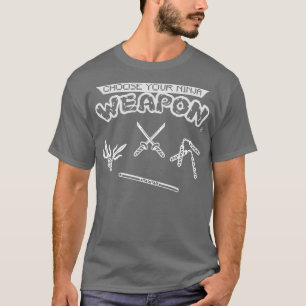 Wählen Sie Ihre Ninja Weapon White T-Shirt