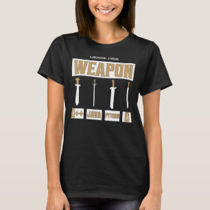 Wählen Sie Ihre Waffe C++, Java, Python, C Program T-Shirt