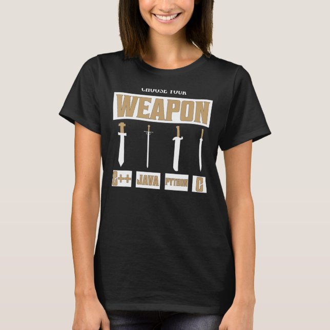 Wählen Sie Ihre Waffe C++, Java, Python, C Program T-Shirt (Vorderseite)