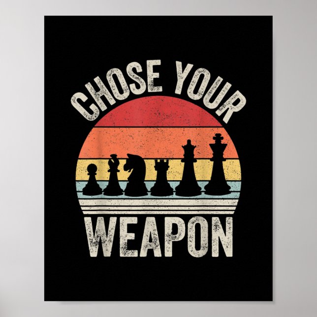 Wählen Sie Ihre Weapon Funny Schach Stücke Poster (Vorne)