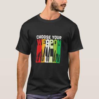 Wählen Sie Ihren Weapon Kitchen Koch Kochen T-Shirt